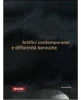 Artifici contemporanei e difformità barocche. Catalogo della mostra. Ediz. italiana e inglese