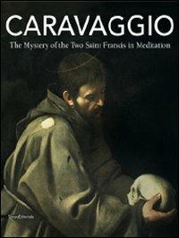 Caravaggio. The mystery of the two Saint Francis in meditation - copertina
