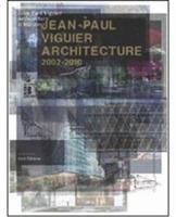 Jean-Paul Viguier architecture 2002-2010. Ediz. multilingue