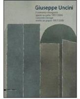 Giuseppe Uncini. Il cemento disegnato. Opere su carta 1957-2006. Ediz. italiana e inglese - Giacinto Di Pietrantonio,Franco Fanelli - copertina