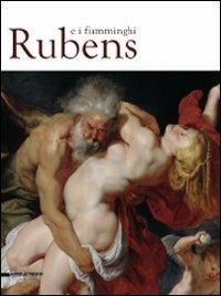 Rubens e i fiamminghi. Catalogo della mostra (Como, marzo-luglio 2010). Ediz. illustrata - copertina