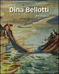 Dina Bellotti. Antologica - copertina