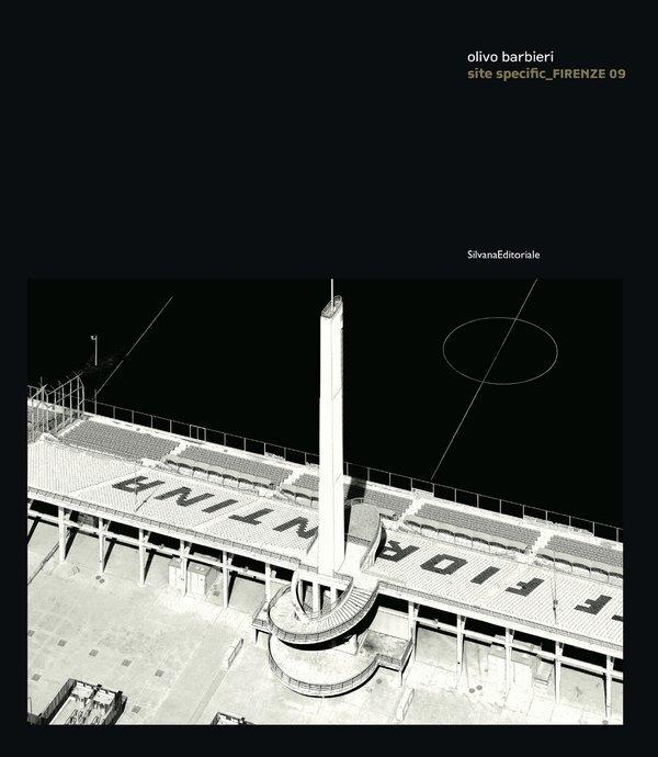 Olivo Barbieri. Site specific Firenze 2009. Catalogo della mostra (Firenze, 26 marzo-11 aprile 2010). Ediz. italiana e inglese