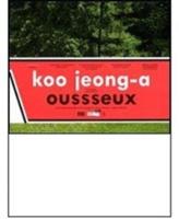 Koo Jeong-A. Oussseux. Ediz. francese e inglese - copertina