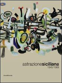 Astrazione siciliana. 1945-1968 - copertina