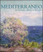 Mediterraneo. Da Courbet a Monet a Matisse