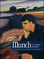 Munch e lo spirito del Nord. Scandinavia nel secondo Ottocento. Catalogo della mostra (Passarino di Codroipo, 25 settembre 2010-6 marzo 2011)