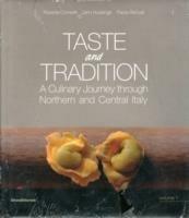 Taste and tradition. A culinary journey through northen and central Italy
