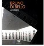 Bruno Di Bello. Antologia. Ediz. italiana, inglese e tedesca