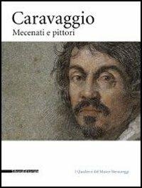 Caravaggio. Mecenati e pittori. Catalogo della mostra (Caravaggio, 25 settembre-12 dicembre 2010) - copertina