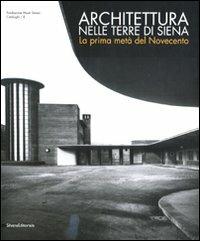 Architettura nelle terre di Siena. La prima metà del Novecento - 4