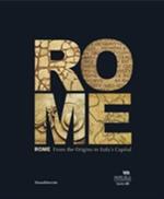 Rome from the origins to Italy's a capital. Ediz. illustrata
