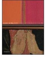 Maria Morganti. L'unità di misura è il colore. Catalogo della mostra (Verona, 15 ottobre 2010-9 gennaio 2011). Ediz. italiana e inglese