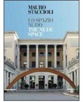 Mauro Staccioli. Lo spazio nudo-The nude space. Ediz. bilingue - copertina