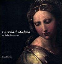 La Perla di Modena. Un Raffaello ritrovato. Ediz. illustrata - copertina
