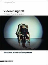 Videoinsight. Curare con l'arte contemporanea - Rebecca L. Russo - copertina