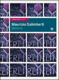 Maurizio Galimberti. Berlino. Ediz. italiana e inglese - copertina