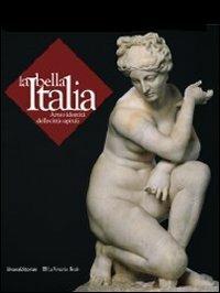 La bella Italia. Arte e identità delle città capitali - copertina