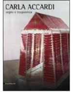 Carla Accardi. Segno e trasparenza. Catalogo della mostra (Catania, 6 febbraio-12 giugno 2011). Ediz. italiana e inglese