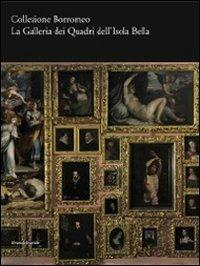 Collezione Borromeo. La galleria dei quadri dell'Isola Bella - copertina