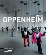 Dennis Oppenheim. Ediz. francese e inglese