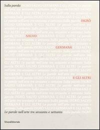 Sulla parola. Catalogo della mostra (Agrigento, 16 aprile-26 giugno 2011). Ediz. illustrata - copertina