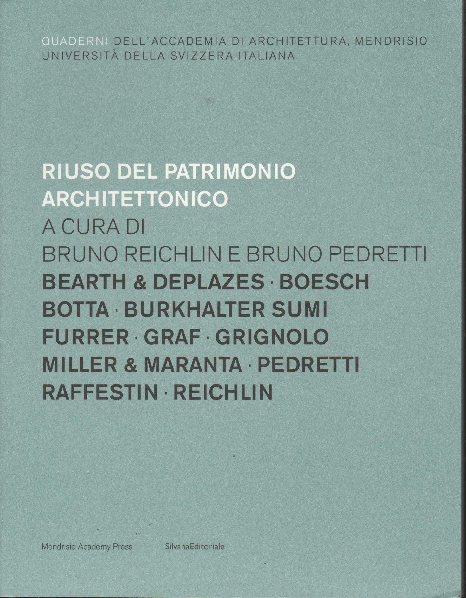 Quaderni dell'Accademia di Architettura, Mendrisio. Vol. 1: Riuso del patrimonio architettonico.