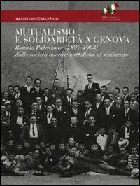 Mutualismo e solidarietà a Genova. Romolo Palenzona (1897-1963). Dalle società operaie cattoliche al sindacato - copertina