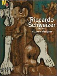 Riccardo Schweizer (1925-2004) pittore designer - copertina