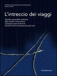 L' intreccio dei viaggi. Catalogo della mostra (Termoli, 23 luglio-1 ottobre 2011) - copertina