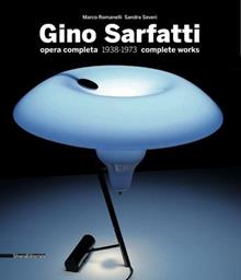 Gino Sarfatti. Opere scelte 1938-1973. Ediz. italiana e inglese