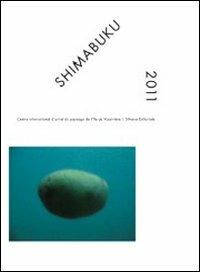 Shimabuku 2011. Centre International d'arte et du paysage de l'Île de Vassivière. Ediz. italiana e inglese