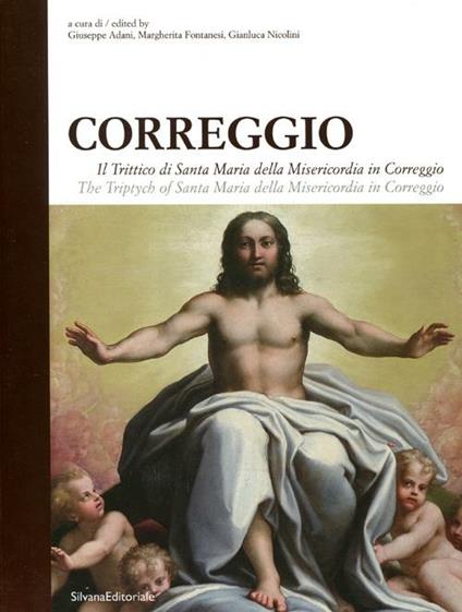 Correggio. Il Trittico di Santa Maria della Misericordia in Correggio. Ediz. italiana e inglese - copertina