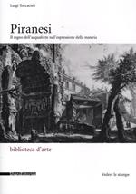 Piranesi. Il segno dell'acquaforte nell'espressione della materia