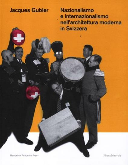 Nazionalismo e internazionalismo nell'architettura moderna in Svizzera - Jacques Gubler - copertina