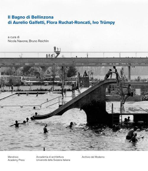 Il bagno di Bellinzona - Aurelio Galfetti,Flora Ruchat-Roncati,Ivo Trümpy - copertina