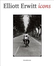 Elliott Erwitt. Icons. Catalogo della mostra (Aosta, 23 marzo­24 giugno). Ediz. italiana, inglese e francese