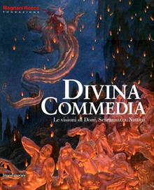 Divina Commedia. Le visione di Dorè, Scamuzza, Nattini. Catalogo della mostra (Mamiano di Traversetolo, 31 marzo­1 luglio 2012)