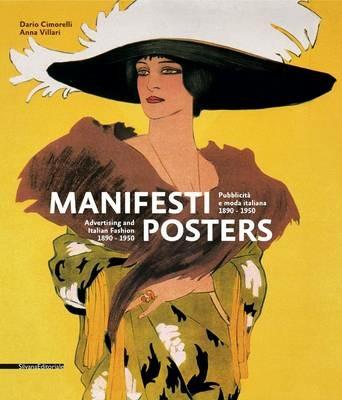 Manifesti. Pubblicità e moda italiana 1890-1950. Ediz. italiana e inglese - Dario Cimorelli,Anna Villari - copertina