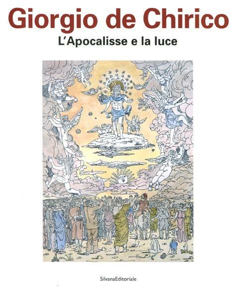 Giorgio De Chirico. L'apocalisse e la luce. Catalogo della mostra (Chieti, 27 aprile-15 luglio 2012) - copertina