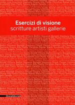 Esercizi di visione. Scritture, artisti, gallerie. Effettobibbia 2012. Catalogo della mostra (Bergamo, 5 maggio-30 giugno 2012)
