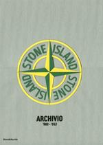 Stone Island. Archivio '982-'012. Ediz. italiana, inglese e francese