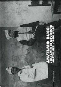 Anselmo Bucci e gli amici del Novecento. Martini, Oppi, Sironi, Wildt. Catalogo della mostra (Fano, 22 giugno-30 settembre 2012). Ediz. illustrata - copertina
