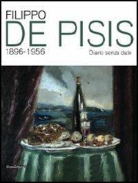 Filippo De Pisis 1896­1956. Catalogo della mostra (Riccione, 28 giugno-2 settembre 2012)