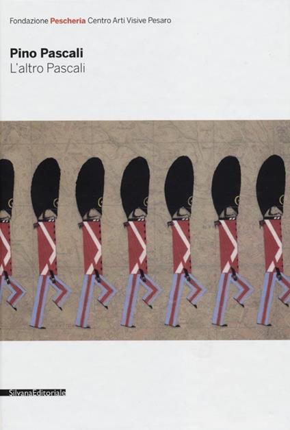 Pino Pascali. L'altro Pascali. Un itinerario attraverso le opere per il cinema e la televisione. Catalogo della mostra (Pesaro, 15 luglio-9 settembre 2012). Ediz. illustrata - copertina