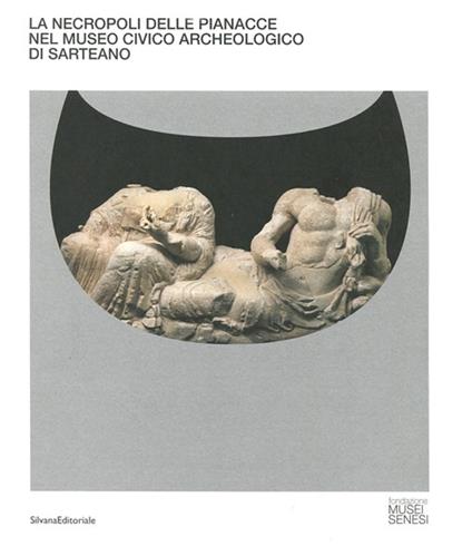 La necropoli delle Pianacce nel Museo civico archeologico di Sarteano - copertina