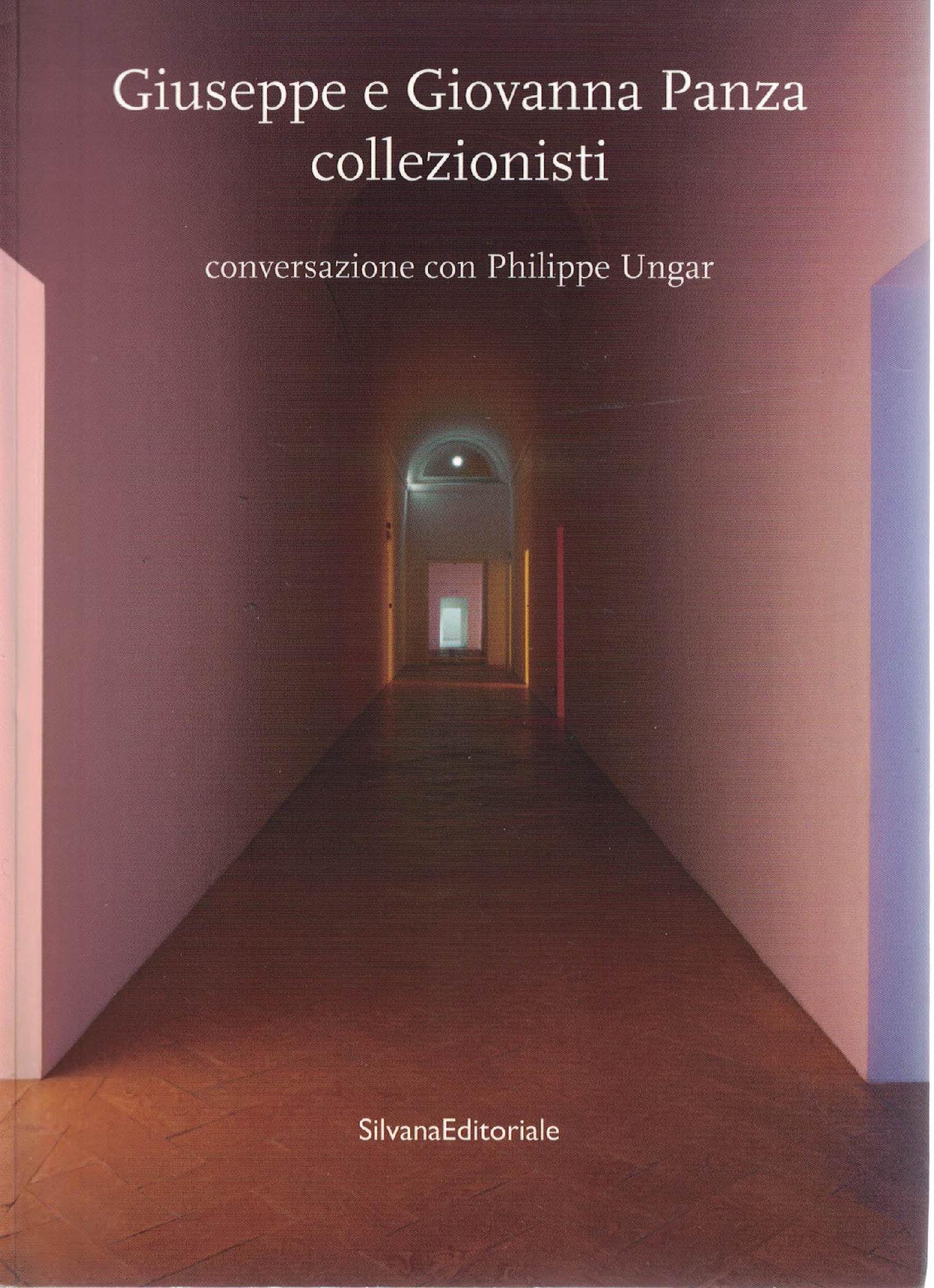 Giuseppe e Giovanna Panza collezionisti. Conversazione con Philippe Ungar