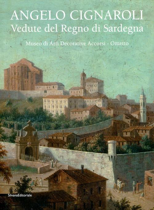Angelo Cignaroli. Vedute del Regno di Sardegna. Catalogo della mostra (Torino, settembre 2012 - gennaio 2013) - copertina
