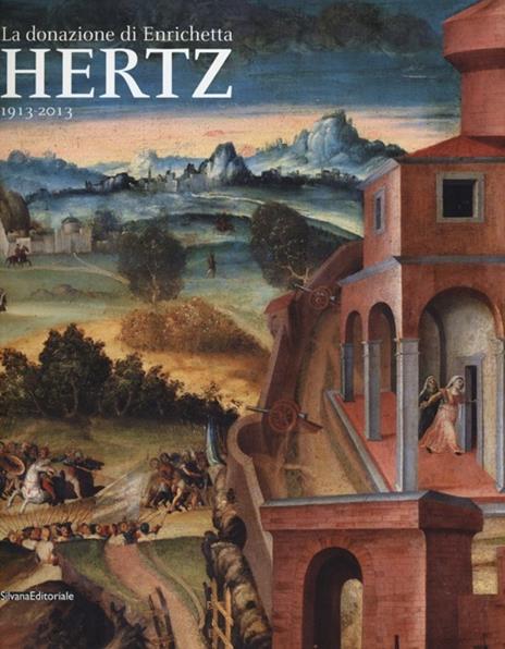 La donazione di Enrichetta Hertz 1913-2013. Catalogo della mostra (Roma, 8 marzo-23 giugno 2013) - copertina