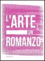 L' arte è un romanzo. Ediz. italiana e inglese